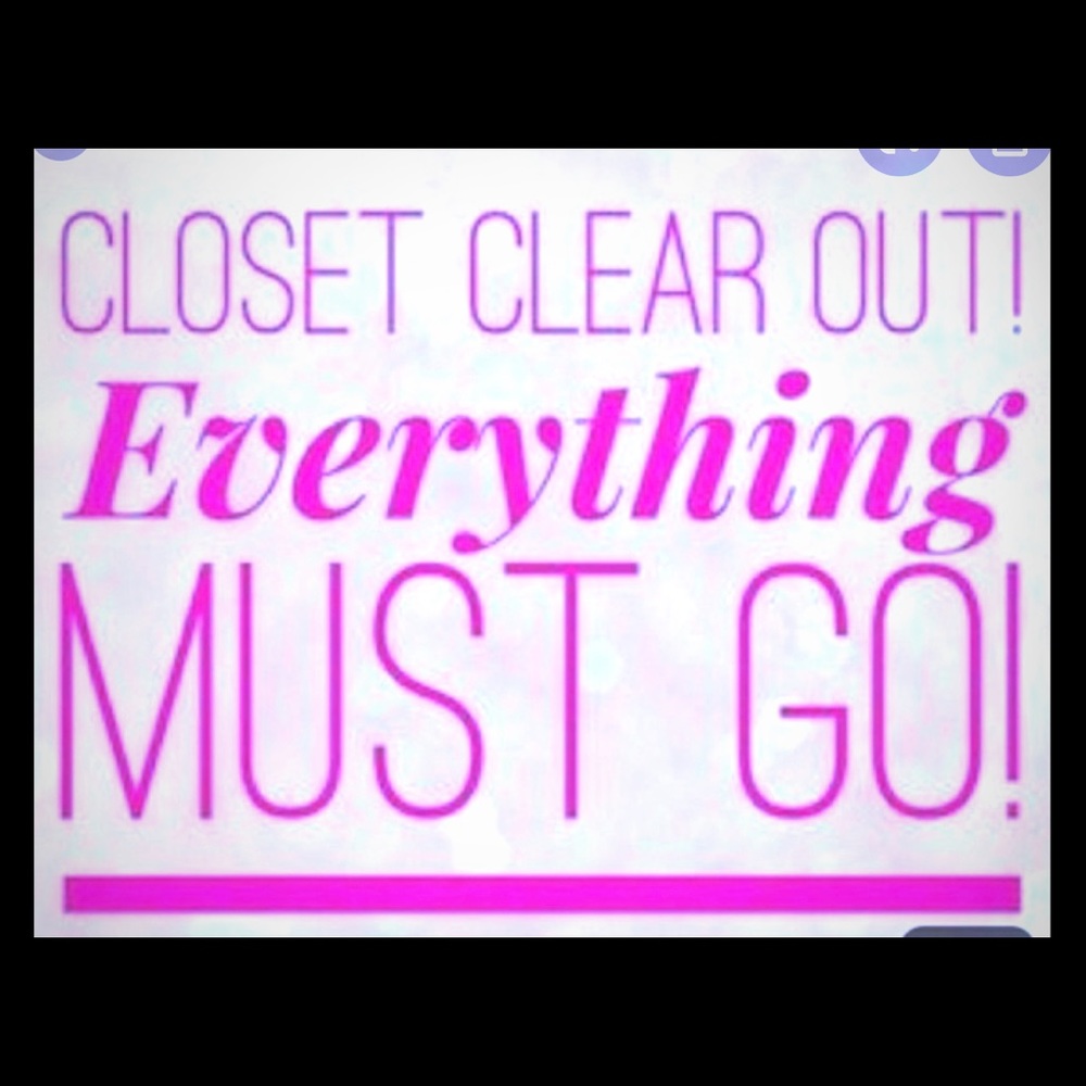 Everything’s must go.
